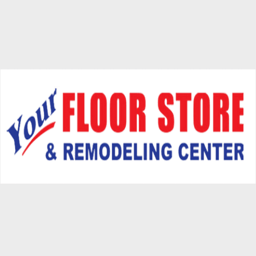 Your Floor Store & Remodeling Center