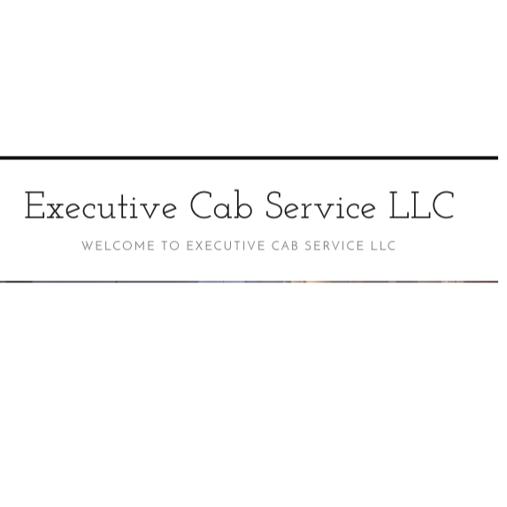 Executive Cab Service LLC