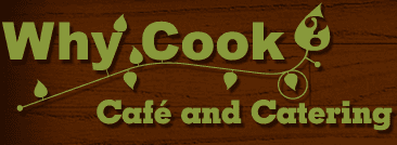 Why Cook Alameda Cafe & Catering