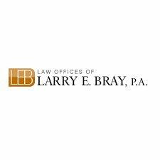 Law Offices of Larry E. Bray, P.A.