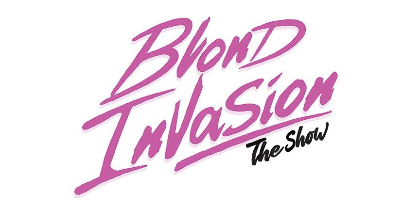 Blond Invasion The Show