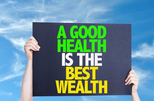 A good health is the best wealth.