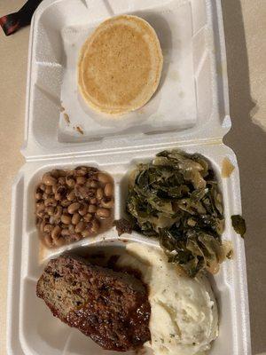 Meatloaf, blackeyed peas, cabbage-Collards, mashed potatoes, Jonny/ho-cake.