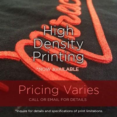 High Density and other Specialty printing available. Contact us for a quote!