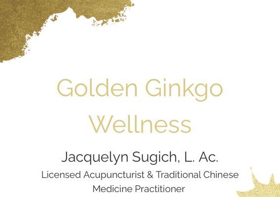 Jacquelyn Sugich- Golden Ginkgo Wellness