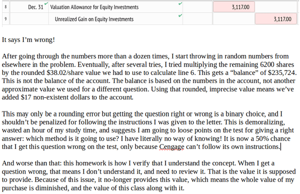 So I can't even trust cengage to grade tests correctly! It demands I answer using methods contradictory to its own instructions!