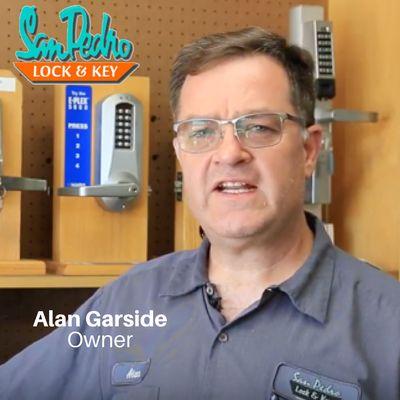 Meet Owner of San Pedro Lock and Key-Alan Garside  Affordable &Friendly Locksmiths. Services Locksmith Service Keypad Lock. Card Access CCTV