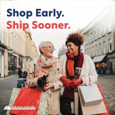 Shop Early, Ship Sooner with AIM Mail Center offering all of the shipping options, FedEx, UPS, DHL & USPS.