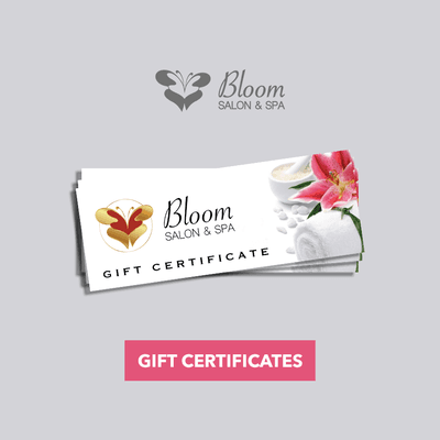 Gift Certificates Available. Visit: www.BloomSpa.Salon