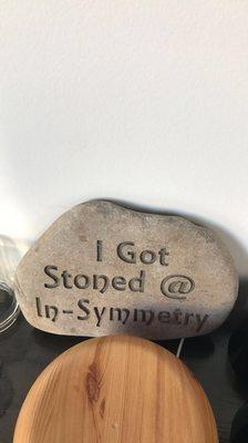 Cute "I got stoned" rock at the waiting area.