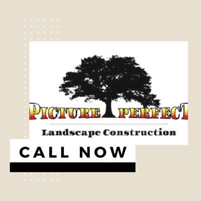 Picture Perfect Landscape Design & Construction