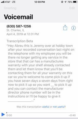 This is a screenshot of the voicemail read it to see how Jeremy treats his customers.