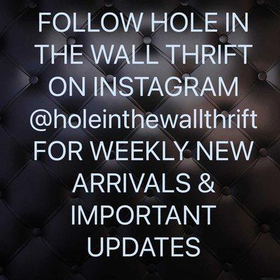 Follow on IG for important updates and new arrivals coming into store @holeinthewallthrift