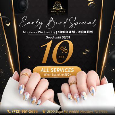 Exciting News!  Treat yourself to a pampering session at Sofia Grace Nail Boutique with our amazing "Early Bird Special" promotion!