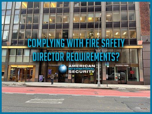 American International Security of Manhattan provides Fire Safety Director services in compliance with the law...