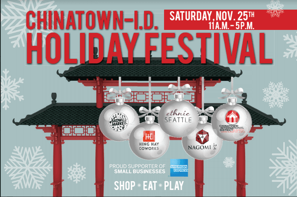 Chinatown International District Holiday Festival - Saturday, November 25, 2017.