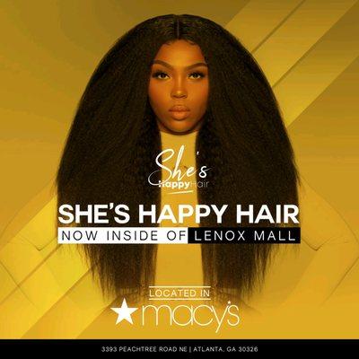 She's Happy products and hair can now be found inside of MACY'S @ LENOX MALL