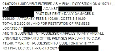 January 2014 eviction trial. Judgment in favor of the landlord. The landlord got possession of the property plus $2,800.00.