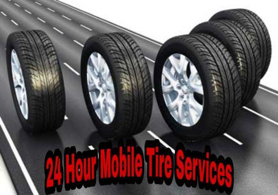 24 Hour Mobile Tire Services, Flat Tire Repairs, Tire Changing, Install Spare, Fuel Delivery and Jumpstarts.