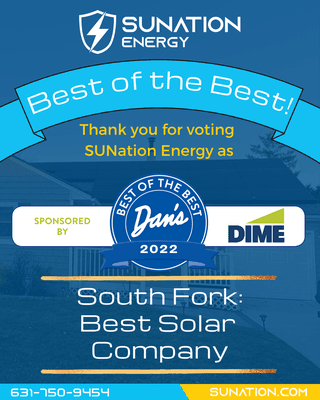 SUNation Energy has been voted Best Solar Company in the South Fork by Long Islands for Dan's Papers Best of the Best 2022!