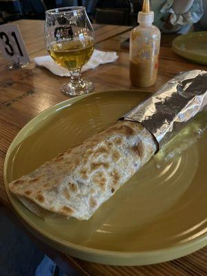 The burrito, house made hot sauce and Torn Label Hang 'Em High 45.  Burrito is amazing!