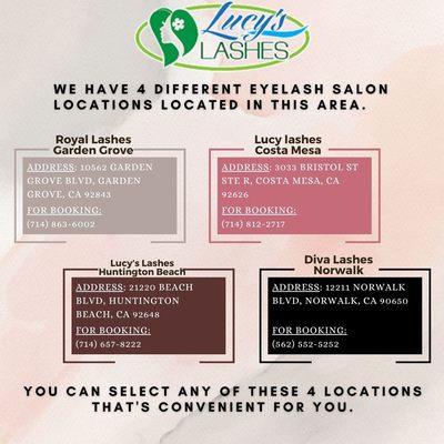 We have 4 different Eyelash Salon locations located in CA.  You can select any of these 4 locations that are convenient for you.