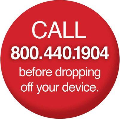 Please call us first before dropping off your device at this location. Thank you.