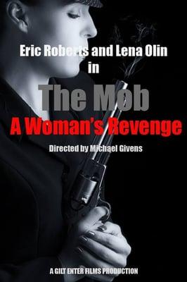 The Mob: A Woman's Revenge a film by Marlene Mendoza