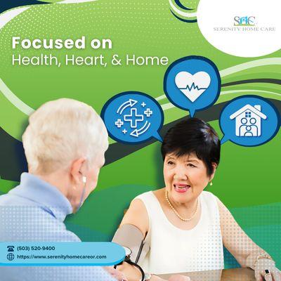 Serenity Home Care is dedicated to what matters most--Health, Heart, and Home.