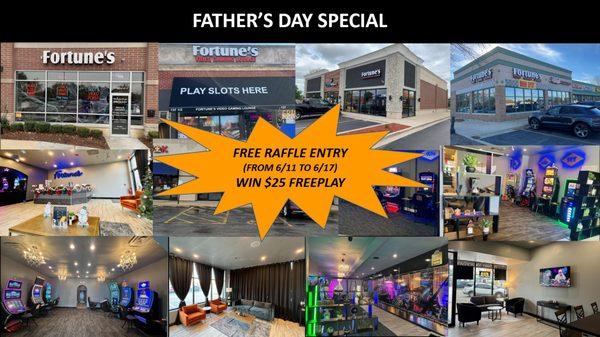 FATHER'S DAY SPECIAL AT FORTUNE'S!!!

FREE Raffle entry on every visit from today (6/11) to Saturday (6/17)

Win $25 FREEPLAY!!!