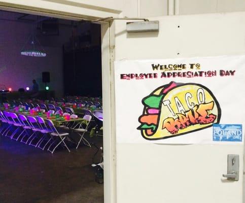 Warehouse Catering for 130 people.... Employee appreciation...  Theme TACO RAVE!!!!