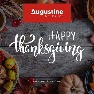 Happy Thanksgiving from us at Augustine Insurance to you all.