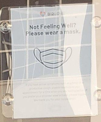 Not Feeling Well Please Wear A Mask? Yet yesterday I was told I can't go in anymore  If I have a flue? Yes I was told that.