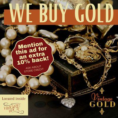 We buy gold! Swing by or give us a call to learn more!