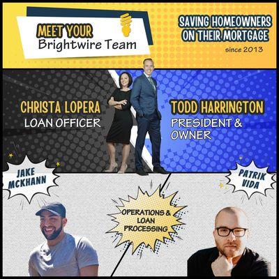 Meet the Brightwire Team - Saving Homeowners on Their Mortgage Since 2013