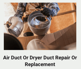 Air Duct Or Dryer Duct Repair Or Replacement