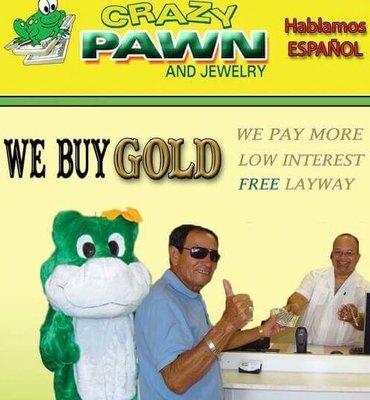 Crazy Pawn, we Buy Gold and pay you more!