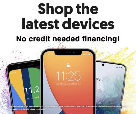 Buy your next device today! We offer no credit needed financing with a 90 day No interest payment option.