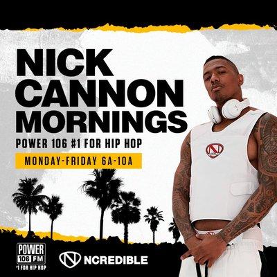 Nick Cannon Mornings | Monday - Friday 6A - 10A