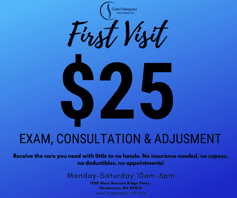 First Visit is $25! No appointment necessary!