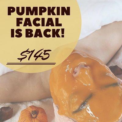 Your favorite Pumpkin Facial is back!