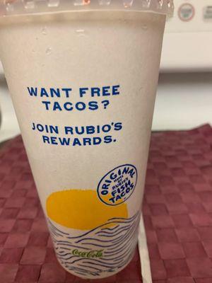 Back of Drink: WANT FREE TACOS?  JOIN RUBIO'S REWARDS.