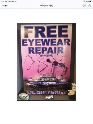 "We've repaired,FOR FREE, glasses that other Eyewear Stores said they worn't repairable."