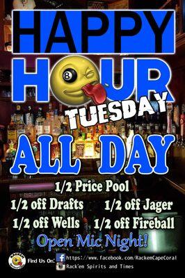 Happy Hour all day.   Best Tuesday deal in the county