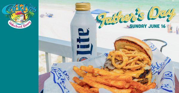 Celebrate Father's Day at Caddy's Sun, June 16! Gift Basket Giveaway for Dads!  $14.95 Burger & Brew  w/koozie & 50% Caddy's Daddy's T's!!