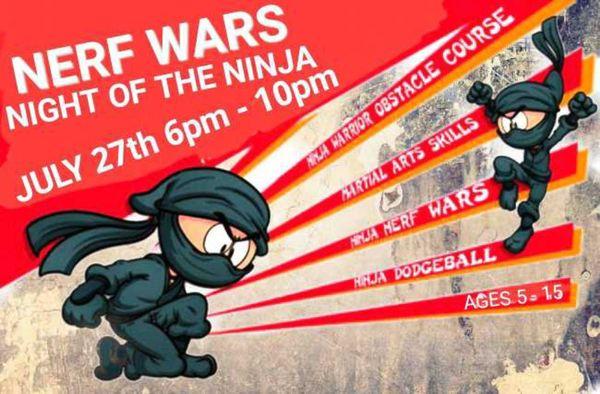 NERF WARS - NIGHT OF THE NINJA 7/27/18 6pm  -  10pm https://goo.gl/Deet4A