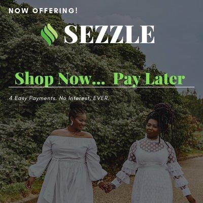 We are so pleased to offer Sezzle it makes purchasing so much easier.