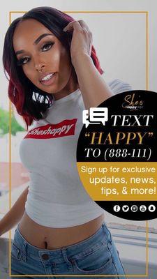 Text -  ' HAPPY ' to 888-111 for your chance to win FREE She's Happy Hair for a year