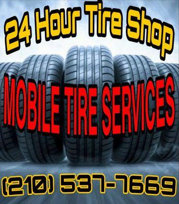 24 Hour Tire Shop, Mobile tire services, Roadside assistance.