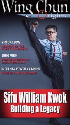 Master William Kwok  (郭威賢) was featured on the cover of Wing Chun Origins magazine.